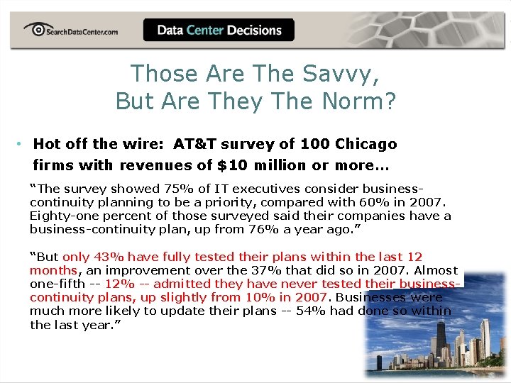 Those Are The Savvy, But Are They The Norm? • Hot off the wire: