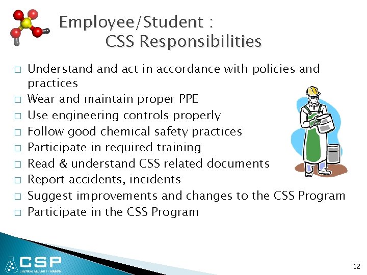 Employee/Student : CSS Responsibilities � � � � � Understand act in accordance with