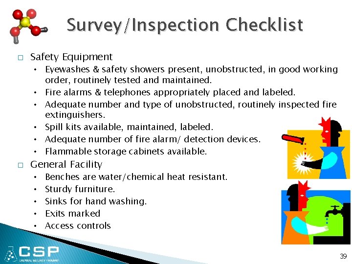 Survey/Inspection Checklist � Safety Equipment • Eyewashes & safety showers present, unobstructed, in good