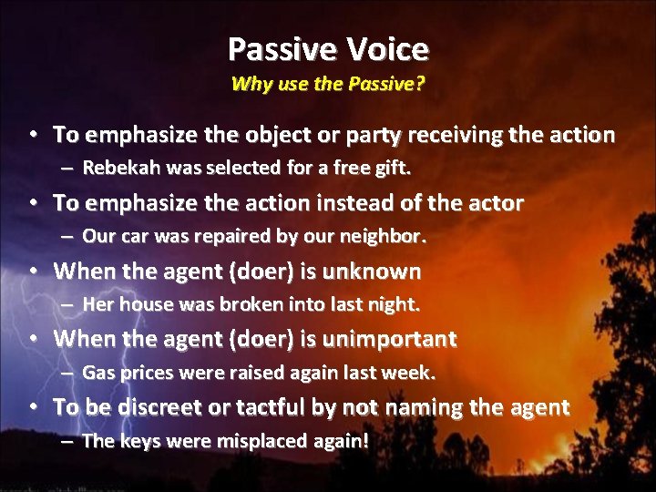 Passive Voice Why use the Passive? • To emphasize the object or party receiving