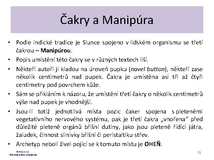 Čakry a Manipúra • Podle indické tradice je Slunce spojeno v lidském organismu se