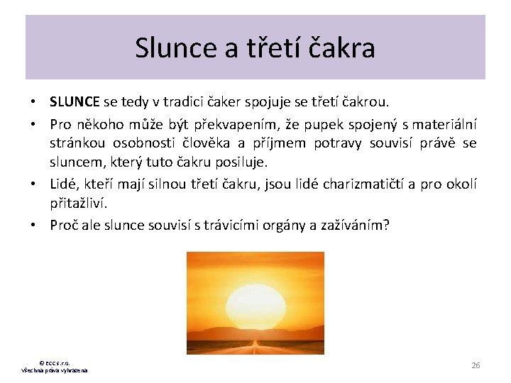Slunce a třetí čakra • SLUNCE se tedy v tradici čaker spojuje se třetí
