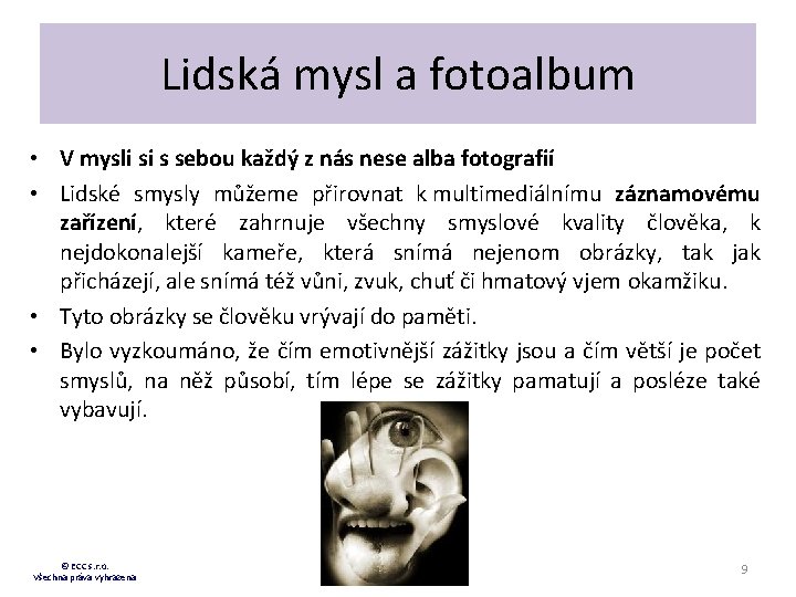 Lidská mysl a fotoalbum • V mysli si s sebou každý z nás nese