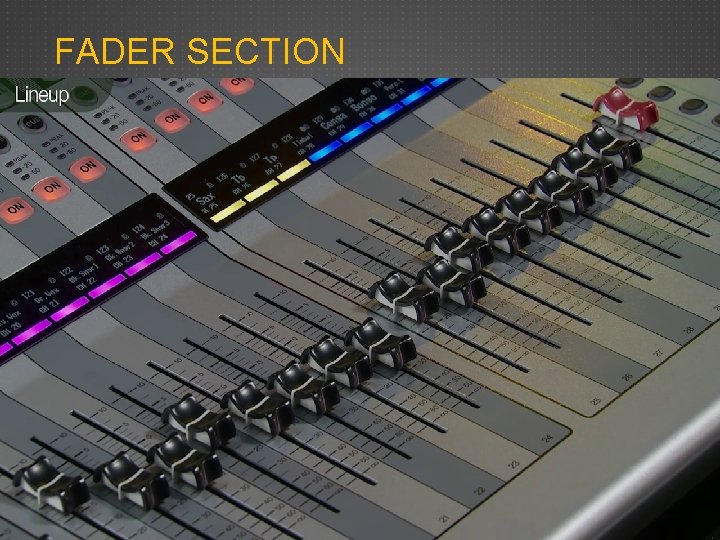 FADER SECTION FADER SECTION