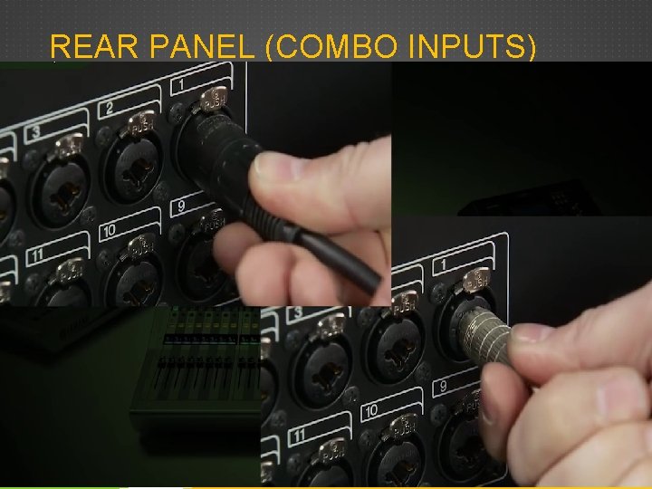 REAR PANEL (COMBO INPUTS) REAR PANEL (COMBO INPUTS)