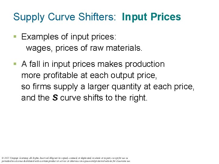 Supply Curve Shifters: Input Prices § Examples of input prices: wages, prices of raw