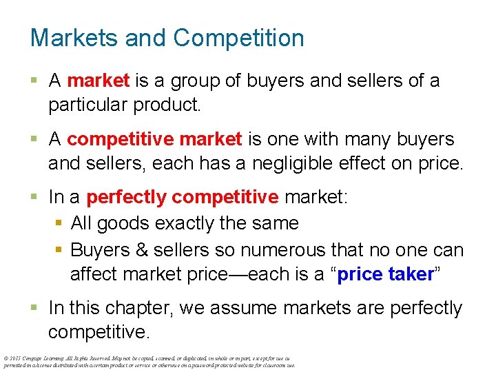 Markets and Competition § A market is a group of buyers and sellers of