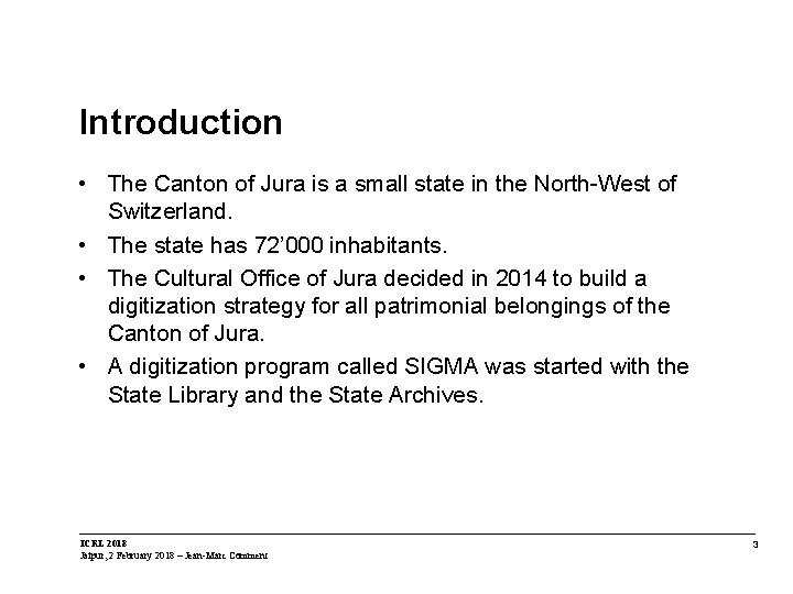 Introduction • The Canton of Jura is a small state in the North-West of