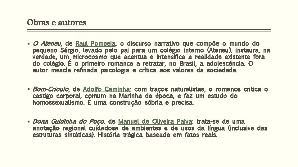 Obras e autores § O Ateneu, de Raul Pompeia: o discurso narrativo que compõe