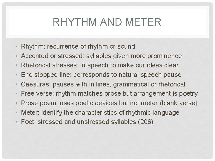 RHYTHM AND METER • • • Rhythm: recurrence of rhythm or sound Accented or