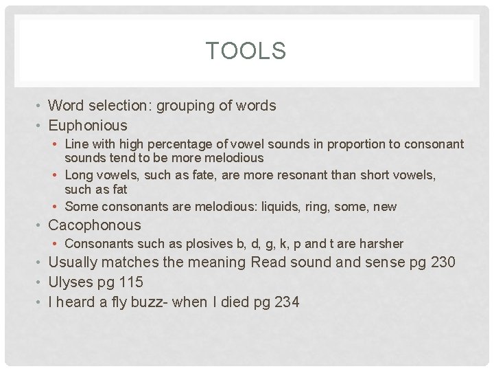 TOOLS • Word selection: grouping of words • Euphonious • Line with high percentage