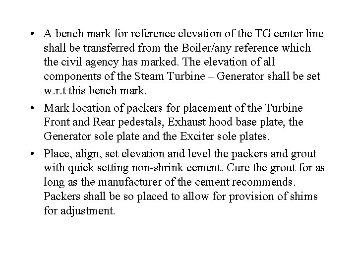  • A bench mark for reference elevation of the TG center line shall