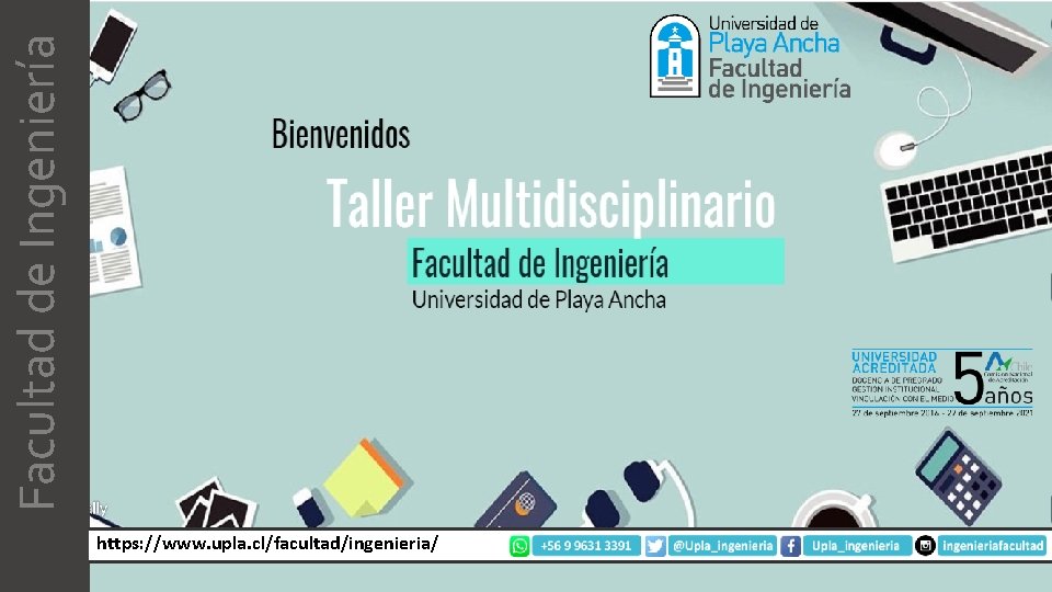 Facultad de Ingeniería https: //www. upla. cl/facultad/ingenieria/ 