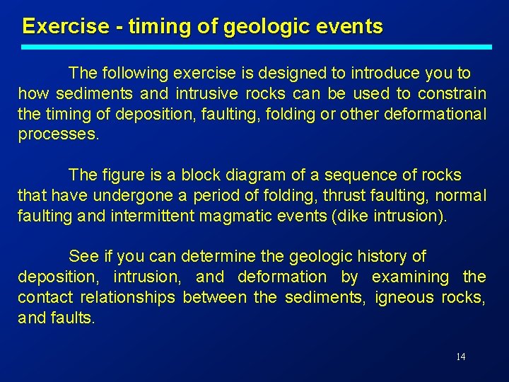 Exercise - timing of geologic events The following exercise is designed to introduce you Exercise - timing of geologic events The following exercise is designed to introduce you