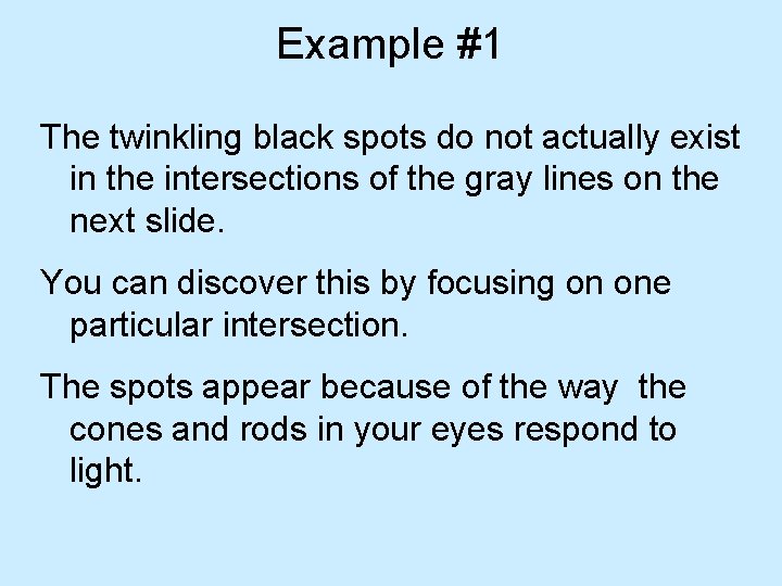 Example #1 The twinkling black spots do not actually exist in the intersections of Example #1 The twinkling black spots do not actually exist in the intersections of