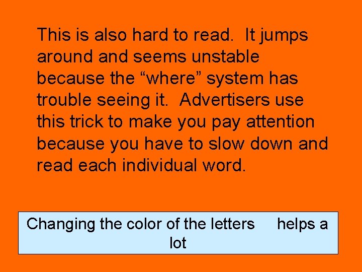 This is also hard to read. It jumps around and seems unstable because the This is also hard to read. It jumps around and seems unstable because the