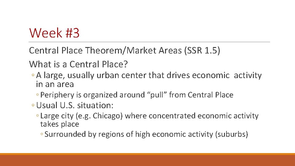 Week #3 Central Place Theorem/Market Areas (SSR 1. 5) What is a Central Place?