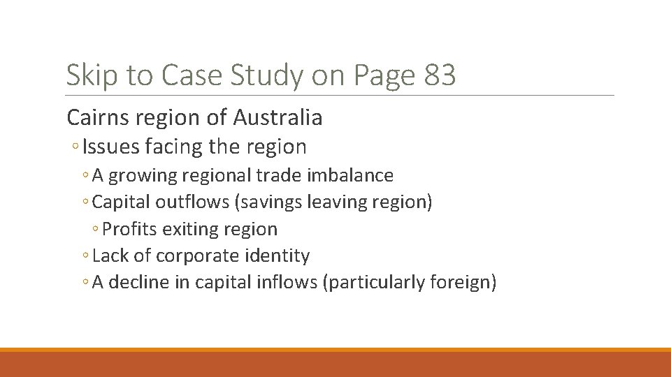 Skip to Case Study on Page 83 Cairns region of Australia ◦ Issues facing