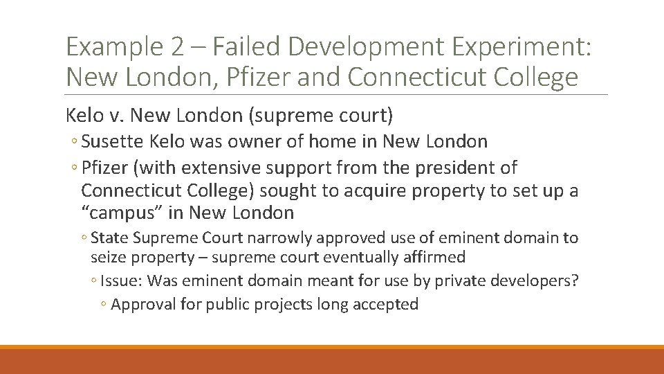 Example 2 – Failed Development Experiment: New London, Pfizer and Connecticut College Kelo v.