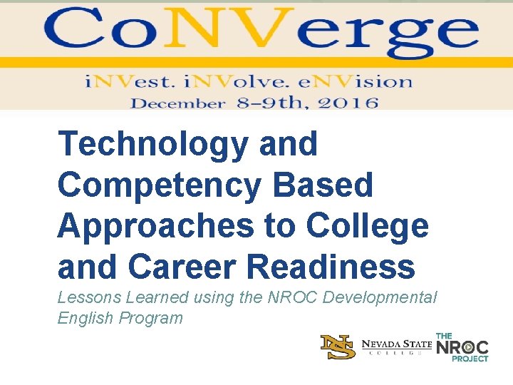 Technology and Competency Based Approaches to College and Career Readiness Lessons Learned using the