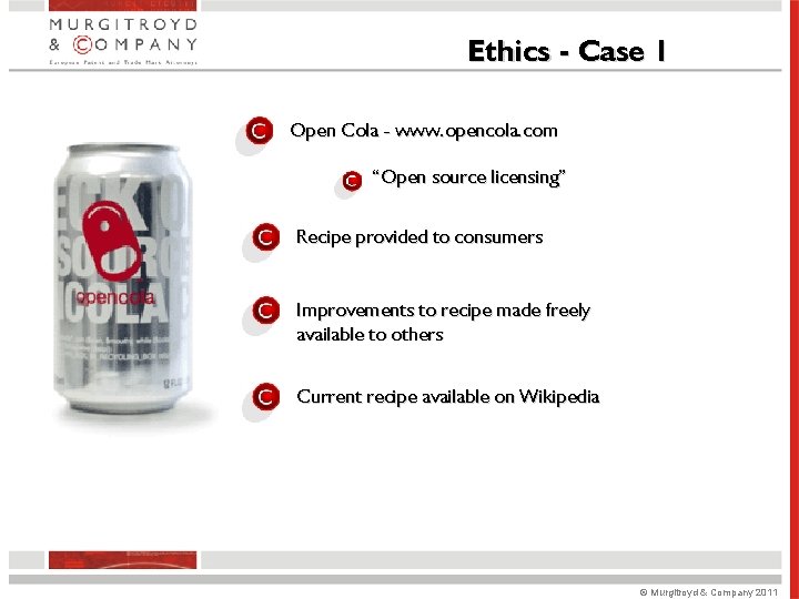 Ethics - Case 1 Open Cola - www. opencola. com “Open source licensing” Recipe Ethics - Case 1 Open Cola - www. opencola. com “Open source licensing” Recipe