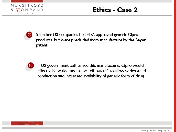 Ethics - Case 2 5 further US companies had FDA approved generic Cipro products, Ethics - Case 2 5 further US companies had FDA approved generic Cipro products,