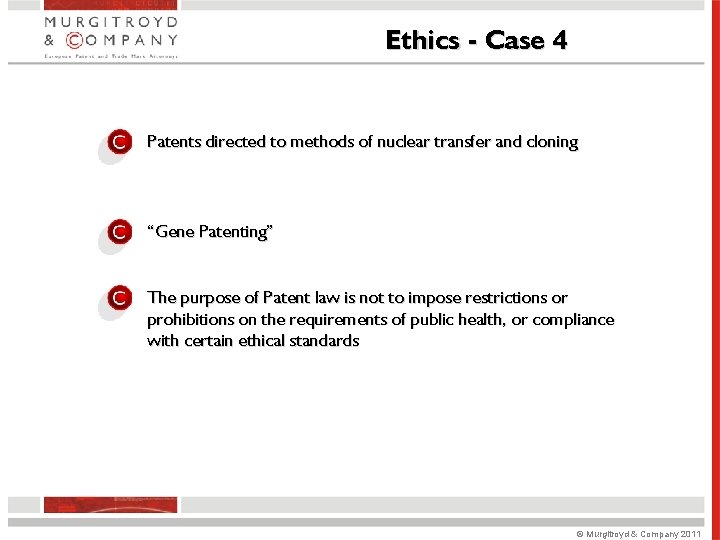 Ethics - Case 4 Patents directed to methods of nuclear transfer and cloning “Gene Ethics - Case 4 Patents directed to methods of nuclear transfer and cloning “Gene