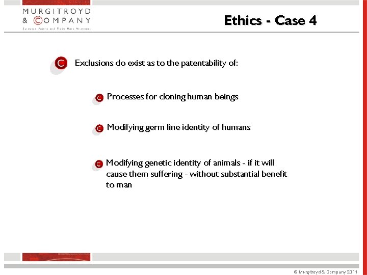 Ethics - Case 4 Exclusions do exist as to the patentability of: Processes for Ethics - Case 4 Exclusions do exist as to the patentability of: Processes for
