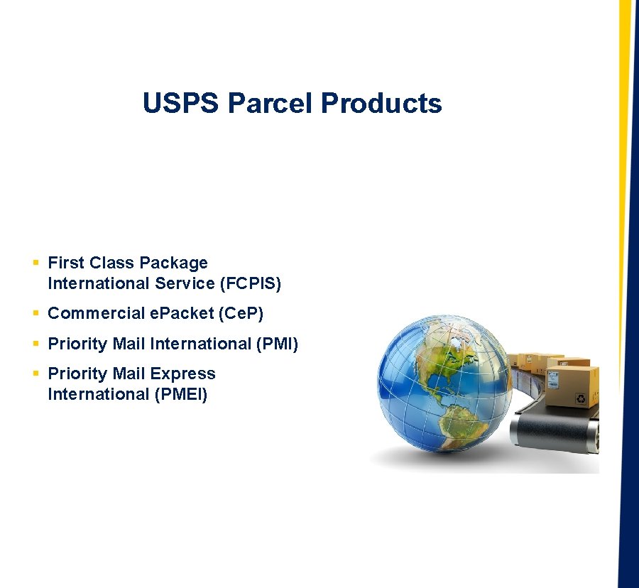 USPS Parcel Products § First Class Package International Service (FCPIS) § Commercial e. Packet