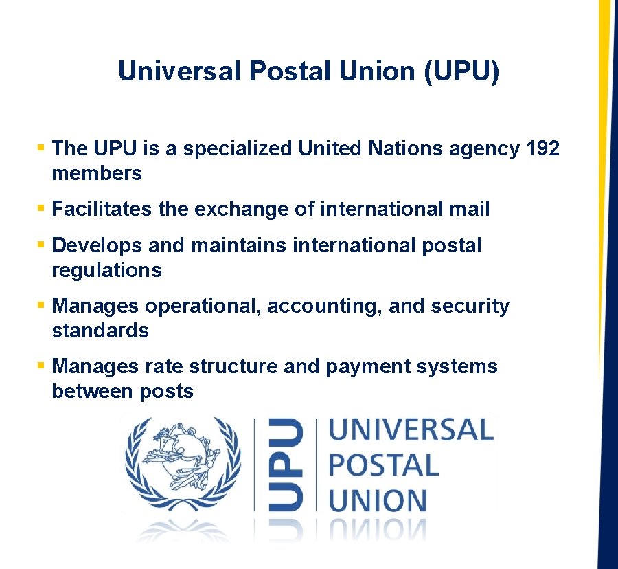 Universal Postal Union (UPU) § The UPU is a specialized United Nations agency 192
