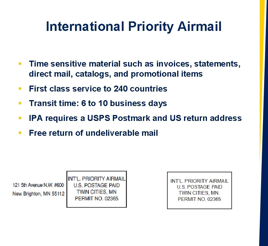 International Priority Airmail § Time sensitive material such as invoices, statements, direct mail, catalogs,