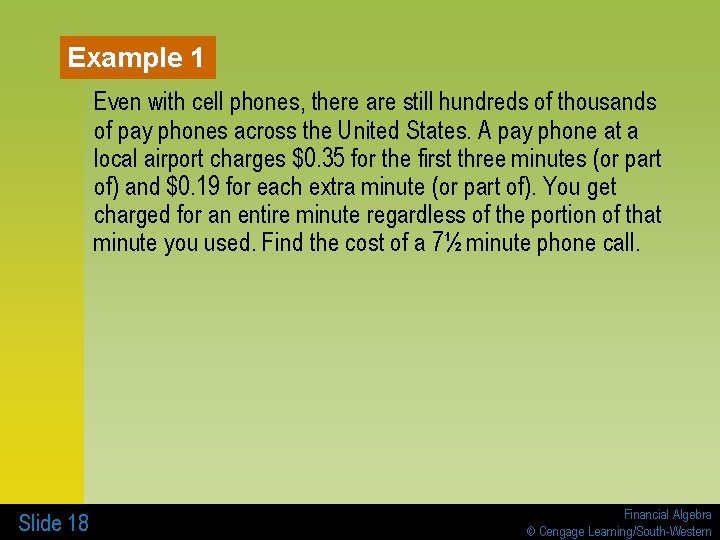 Example 1 Even with cell phones, there are still hundreds of thousands of pay