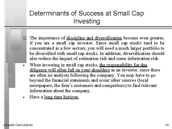 Determinants of Success at Small Cap Investing � The importance of discipline and diversification