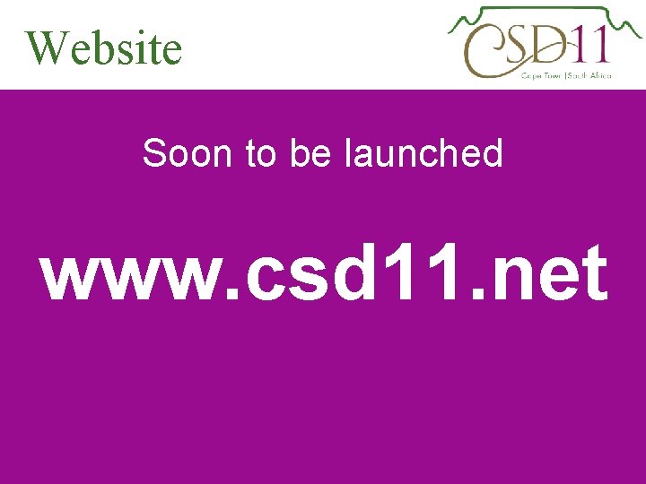Website Soon to be launched www. csd 11. net 