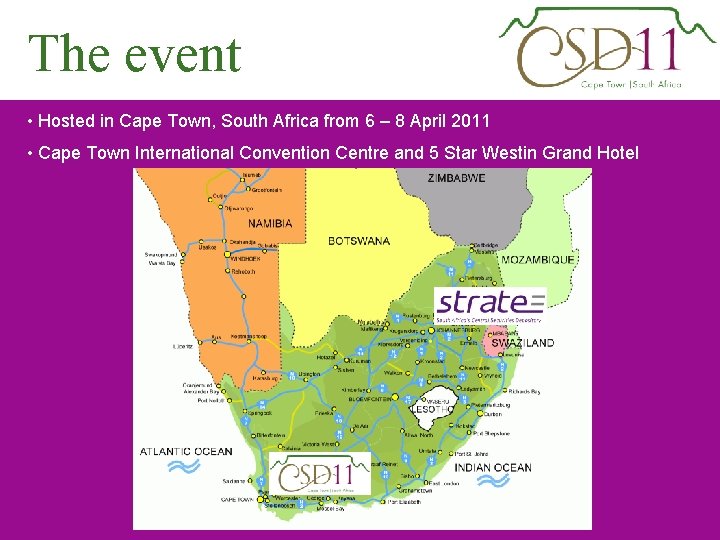 The event • Hosted in Cape Town, South Africa from 6 – 8 April