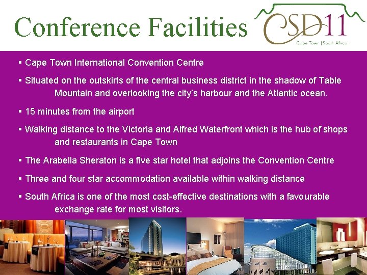 Conference Facilities § Cape Town International Convention Centre § Situated on the outskirts of