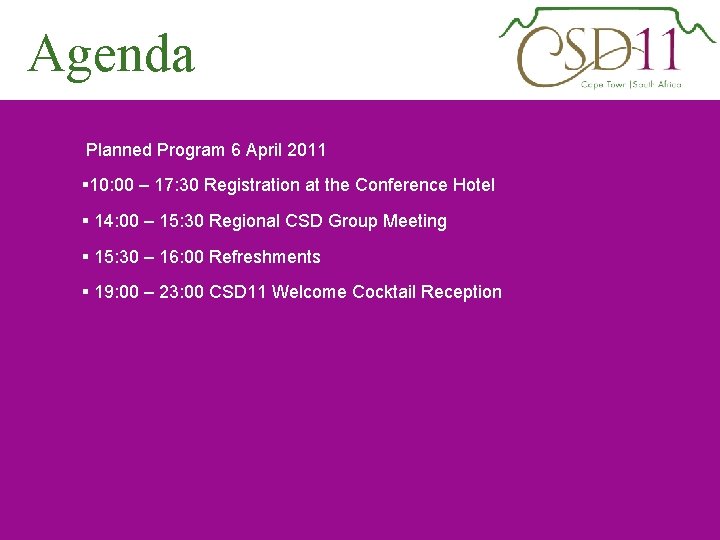 Agenda Planned Program 6 April 2011 § 10: 00 – 17: 30 Registration at