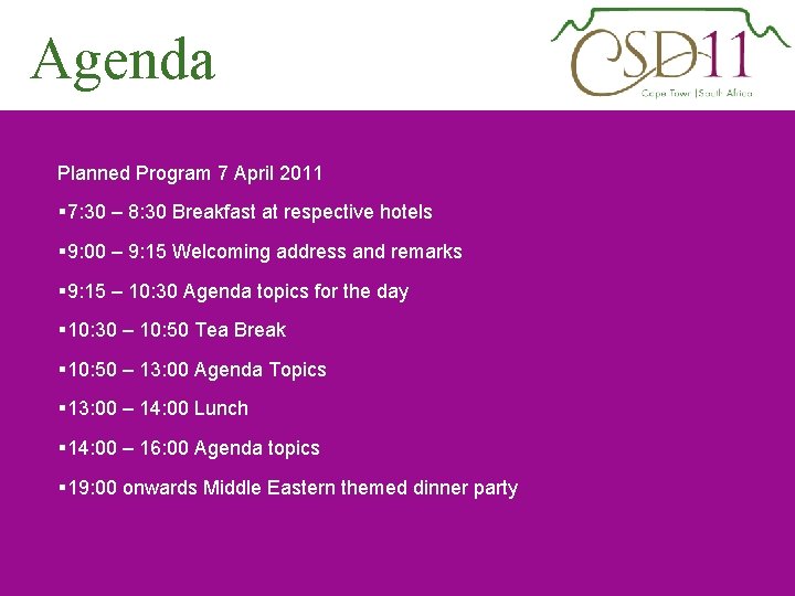 Agenda Planned Program 7 April 2011 § 7: 30 – 8: 30 Breakfast at