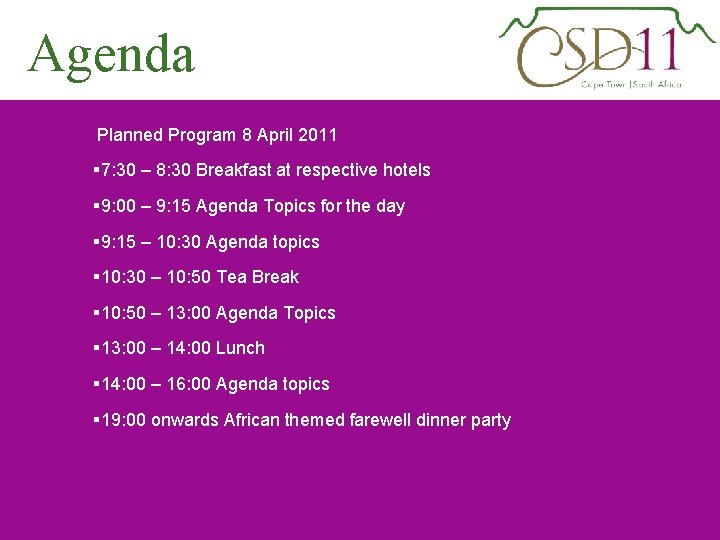 Agenda Planned Program 8 April 2011 § 7: 30 – 8: 30 Breakfast at