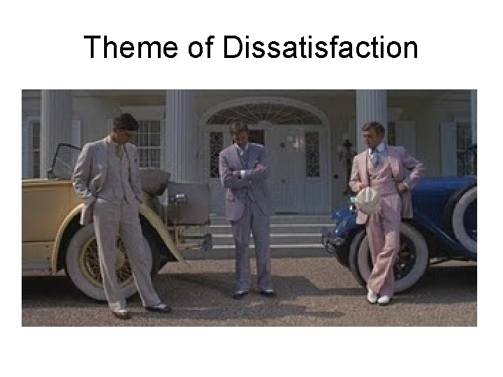 Theme of Dissatisfaction 