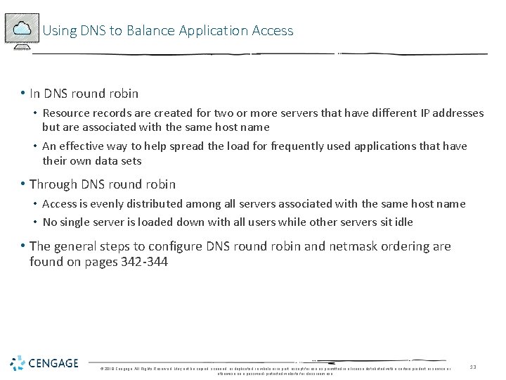 Using DNS to Balance Application Access • In DNS round robin • Resource records