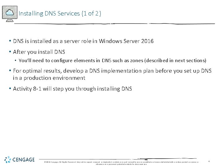 Installing DNS Services (1 of 2) • DNS is installed as a server role