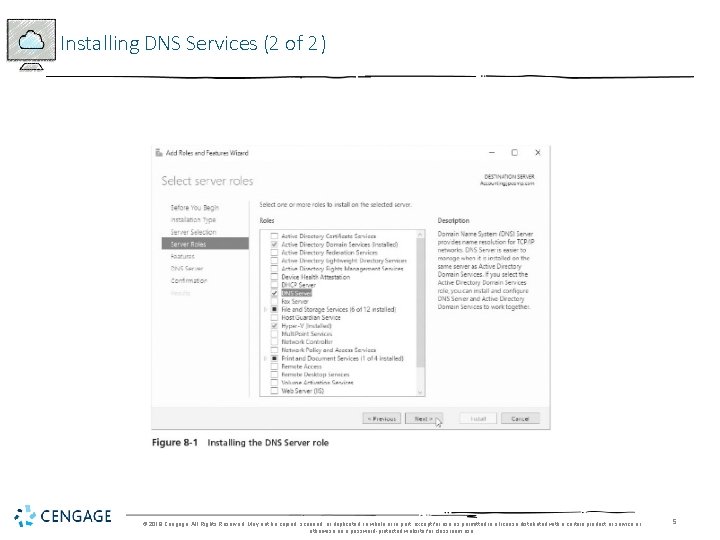 Installing DNS Services (2 of 2) © 2018 Cengage. All Rights Reserved. May not