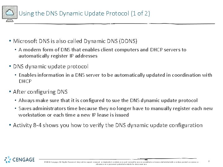 Using the DNS Dynamic Update Protocol (1 of 2) • Microsoft DNS is also