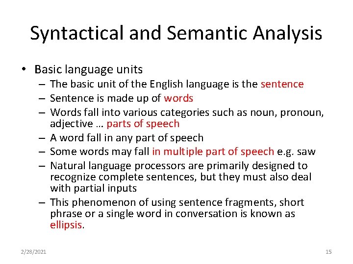 Syntactical and Semantic Analysis • Basic language units – The basic unit of the