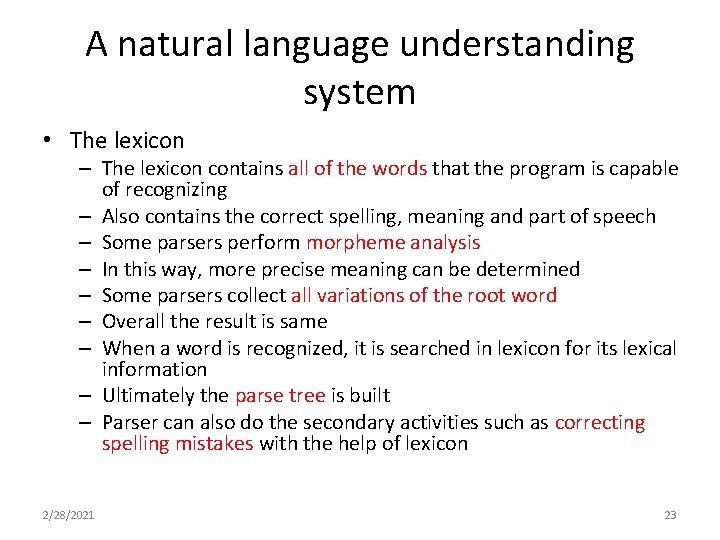 A natural language understanding system • The lexicon – The lexicon contains all of