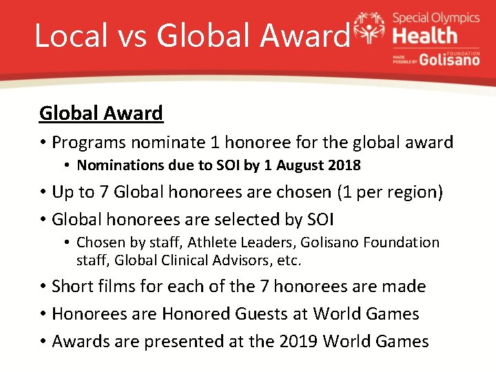 Local vs Global Award • Programs nominate 1 honoree for the global award •