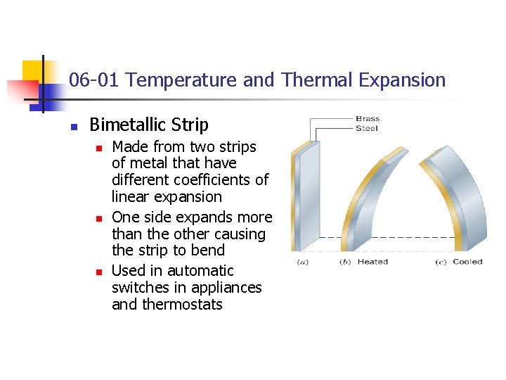 06 -01 Temperature and Thermal Expansion n Bimetallic Strip n n n Made from 06 -01 Temperature and Thermal Expansion n Bimetallic Strip n n n Made from