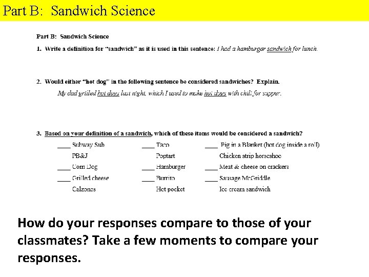 Part B: Sandwich Science How do your responses compare to those of your classmates?