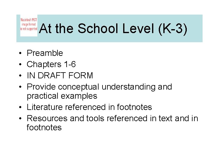 At the School Level (K-3) • • Preamble Chapters 1 -6 IN DRAFT FORM